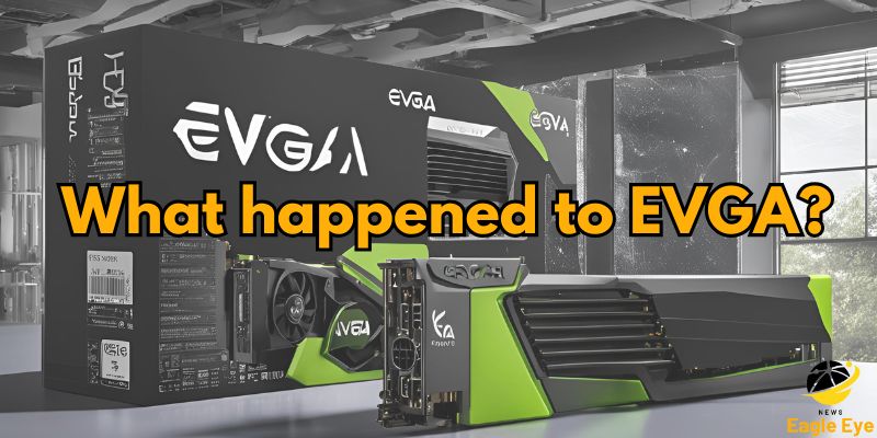 What happened to EVGA?