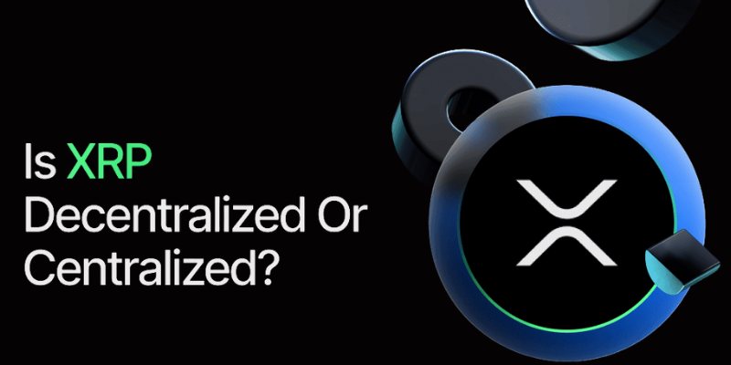 Is XRP Decentralized